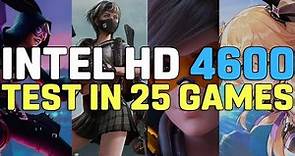 Intel® HD Graphics 4600 | Test in 25 GAMES [2023]