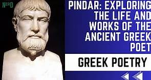 Pindar: Exploring the Life and Works of the Ancient Greek Poet