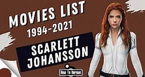 Scarlett Johansson | Movies List (1994-2021)