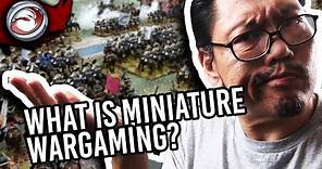 What is Miniature Wargaming?