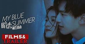 《暗恋·橘生淮南》/ My Blue Summer 定档预告（ 张雪迎 / 辛云来 / 伍嘉成 ）【预告片先知 | Official Movie Trailer】
