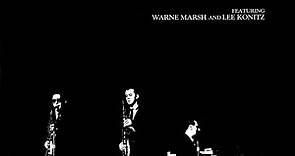 Lennie Tristano Quintet Featuring Warne Marsh And Lee Konitz - Live In Toronto 1952
