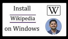 How to install Wikipedia on Windows 10/11 | Complete Installation| Amit Thinks