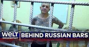 RUSSIA'S ALCATRAZ: Life in Russia's Historic Maximum Security Prison | WELT Documentary