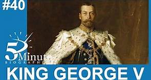 King George V Biography