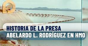 La historia de la presa Abelardo L. Rodríguez y para qué fue construida en Hermosillo: cronista