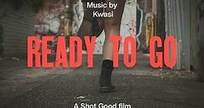 Kwasi - Ready to Go (Official Video)