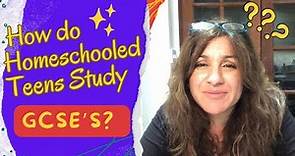 How Homeschooled Teens study for GCSEs | Homeschool UK