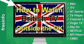 How to Watch UK TV abroad - BBC iPlayer and other British TV Channels