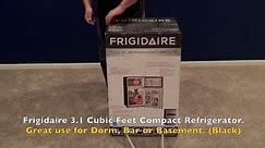 Frigidaire 3.1 Cu. Ft. Refrigerator for Bar, Drom, Basement, Apt. UNBOXING