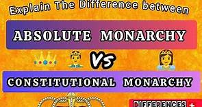 Difference Between Constitutional Monarchy vs Absolute Monarchy #monarchy #monarchs