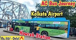 Kolkata Airport To Howrah Station AC Bus Journey | WBTC AC Bus Journey | Traveling 2 day |
