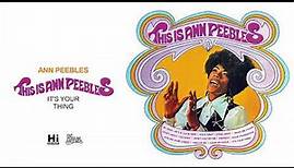 Ann Peebles - It's Your Thing (Official Audio)