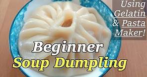 Easy Soup Dumpling (Xiaolongbao) for Beginner, with Gelatin & Pasta Maker | 小笼包不用煮肉皮冻，用吉利丁什么汤底都能做汤包