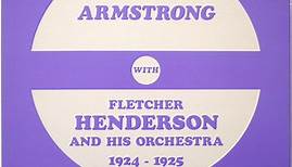 Louis Armstrong With Fletcher Henderson And His Orchestra - 1924 - 1925