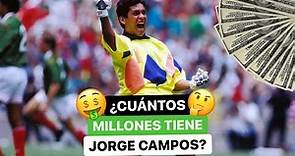 🤔 ¿Cuántos millones 🤑 tiene Jorge Campos? 🇲🇽