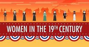 Women in the 19th Century: Crash Course US History #16