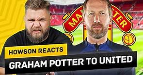 Graham Potter at Man United?! Howson Reacts
