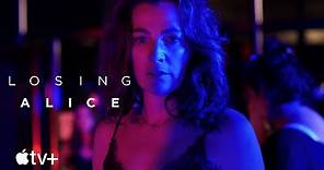 Losing Alice — Official Trailer | Apple TV+