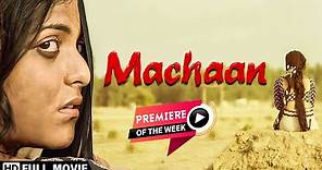 Machaan (2021) HD New Movie - Directed by Nitesh Tiwari - Sonu Bhardwaj - Latest Hindi Movie