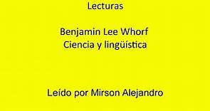 Benjamin Lee Whorf - Ciencia y lingüística