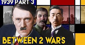 The True Story of How WW2 Began | BETWEEN 2 WARS I 1939 Part 3 of 3 I SEASON FINALE