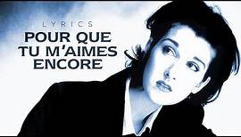 Celine Dion - Pour Que Tu M'aimes Encore (with Lyrics)