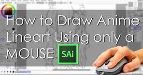 How to Draw Anime Lineart Using only a MOUSE - PAINT TOOL SAI Tutorial