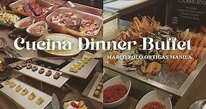 Cucina Dinner Buffet | Marco Polo Ortigas Manila | Buffet Spread 2024
