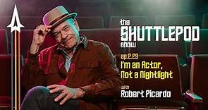 Ep.2.23: "I'm an Actor, Not a Nightlight" with Robert Picardo