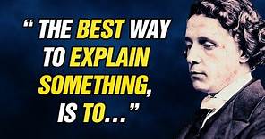 50 Most Famous Lewis Carroll Quotes [The Author Of Alice In Wonderland]