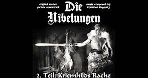 Die Nibelungen - Zweiter Teil (Second Part): Kriemhilds Rache Soundtrack Suite (Gottfried Huppertz)