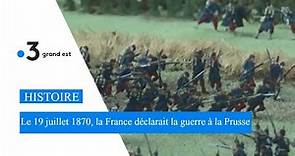 Il y a 150 ans, le 19 juillet 1870, la France déclarait la guerre à la Prusse