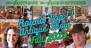 Round Top Antique Show Fall 2023 Dealer Walkthrough!!