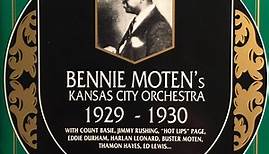 Bennie Moten's Kansas City Orchestra - 1929-1930