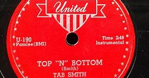 Tab Smith And Orchestra - Top "N" Bottom / For Only You