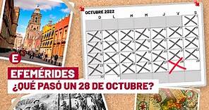 ¿Qué se celebra el 28 de octubre? Éstas son las efemérides del día