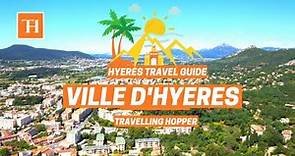 Ville d'Hyeres 👣🏙️🌴 | Hyeres Travel Guide | Hyeres, Provence