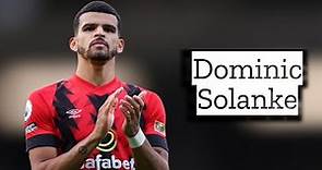 Dominic Solanke | Skills and Goals | Highlights