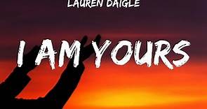 Lauren Daigle I Am Yours Lyrics Hillsong Worship, Bethel Music #4