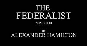 The Federalist #84 by Alexander Hamilton Audio Recording