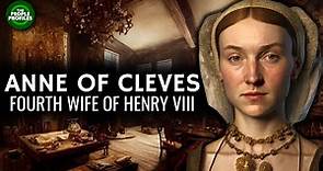 Anne of Cleves - Fourth Wife of Henry VIII Documentary