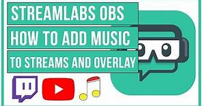 Streamlabs OBS - How To Add Music To Your Stream and Overlays