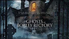 THE GHOSTS OF BORLEY RECTORY Official Trailer 2021 Horror