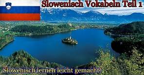 Slowenisch lernen für Anfänger | Vokabeln zum nachsprechen Teil 1