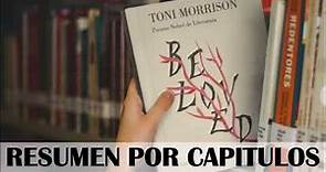 BELOVED, Por Toni Morrison. Resumen por Capítulos