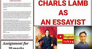 Charles Lamb as an Essayist | Charles Lamb contributions to Essay writing
