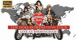 [HD60FPS] The Pussycat Dolls - The Doll Domination Tour (Live at Birmingham) [Full Show]