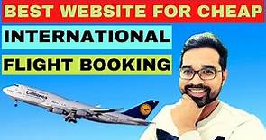 How To Book Cheap International Flights | How to book international flight tickets online (2022)