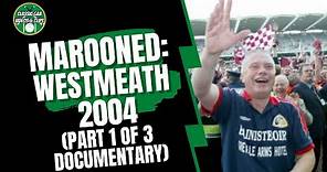 Marooned - Westmeath 2004 (Part 1 of 3 Documentary)